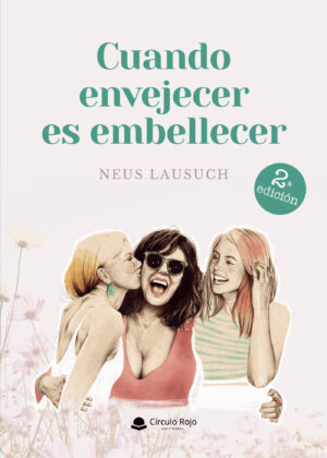 CUANDO ENVEJECER ES EMBELLECER