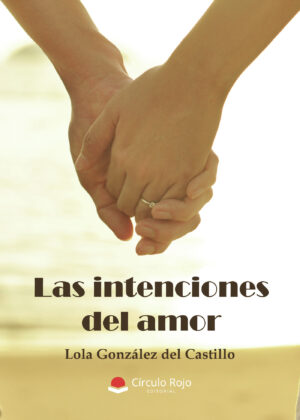 LAS INTENCIONES DEL AMOR