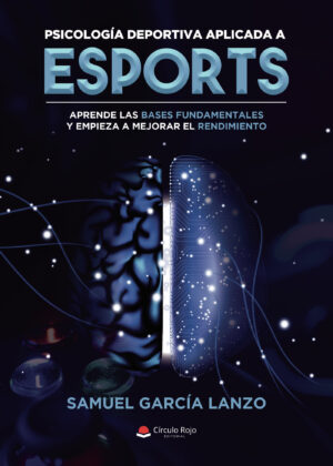 PSICOLOGÍA DEPORTIVA APLICADA A ESPORTS 9788411111850