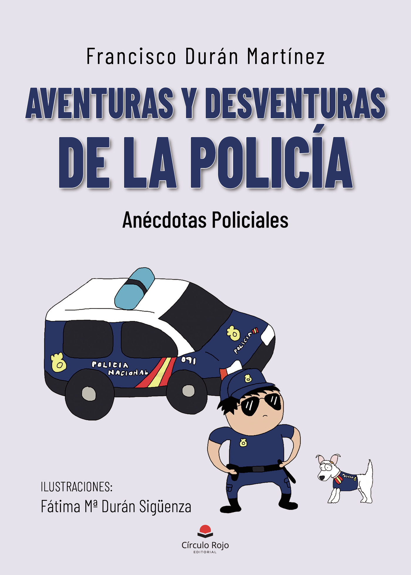 AVENTURAS Y DESVENTURAS DE LA POLICÍA