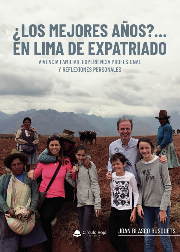 ¿LOS MEJORES AÑOS?...EN LIMA DE EXPATRIADO 9788411116855