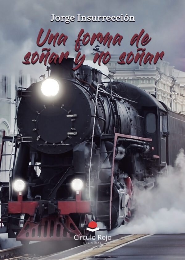 UNA FORMA DE SOÑAR Y NO SOÑAR 9788411117326