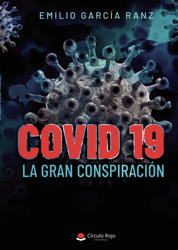 COVID 19: LA GRAN CONSPIRACIÓN 9788411118224