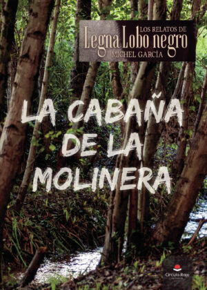 LA CABAÑA DE LA MOLINERA