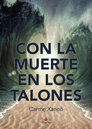 CON LA MUERTE EN LOS TALONES