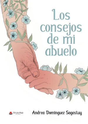 LOS CONSEJOS DE MI ABUELO