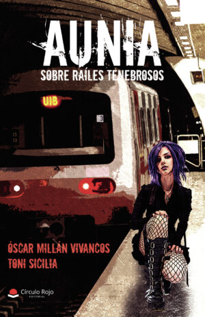 AUNIA SOBRE RAÍLES TENEBROSOS