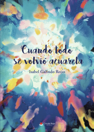 CUANDO TODO SE VOLVIÓ ACUARELA