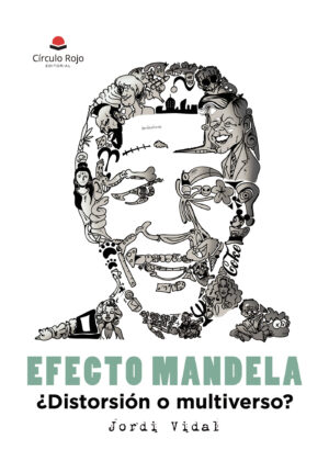 EFECTO MANDELA, ¿DISTORSIÓN O MULTIVERSO?