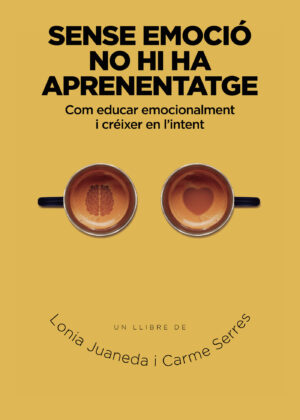 SENSE EMOCIÓ NO HI HA APRENENTATGE 9788411154017