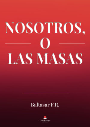 NOSOTROS, O LAS MASAS