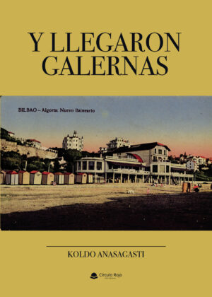 Y LLEGARON GALERNAS