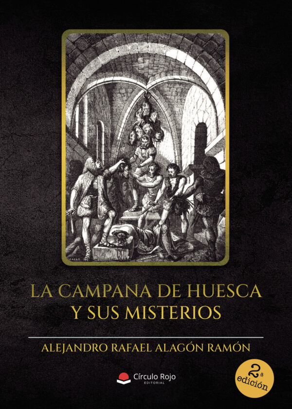 LA CAMPANA DE HUESCA Y SUS MISTERIOS 9788411155465