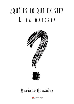 ¿QUÉ ES LO QUE EXISTE? I 9788411157025