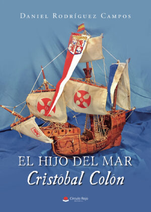 EL HIJO DEL MAR, CRISTÓBAL COLÓN