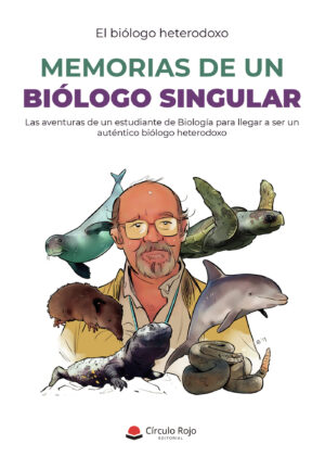 MEMORIAS DE UN BIÓLOGO SINGULAR 9788411158022