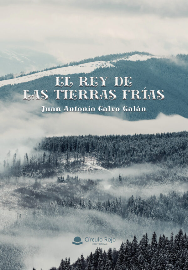 EL REY DE LAS TIERRAS FRÍAS 9788411280174