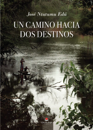 UN CAMINO HACIA DOS DESTINOS
