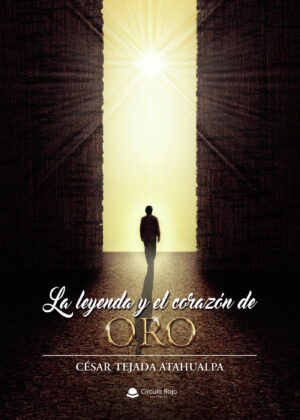 LA LEYENDA Y EL CORAZÓN DE ORO