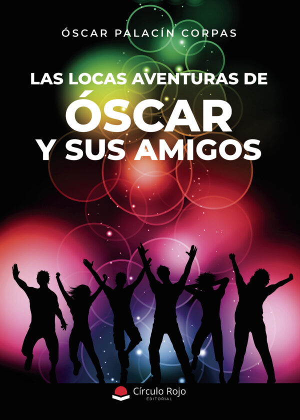 LAS LOCAS AVENTURAS DE ÓSCAR Y SUS AMIGOS 9788411284295