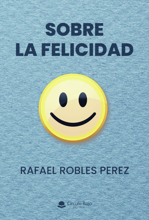 SOBRE LA FELICIDAD 9788411285667