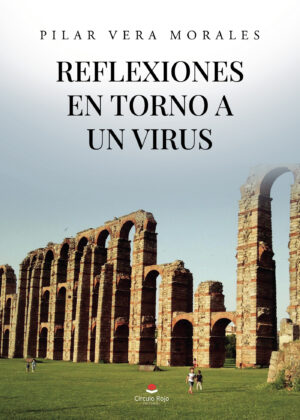 REFLEXIONES EN TORNO A UN VIRUS