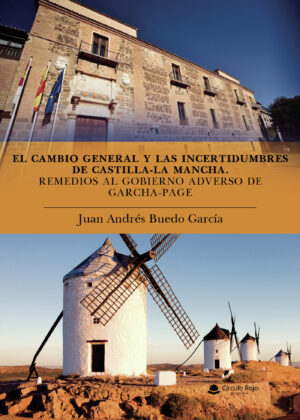 EL CAMBIO GENERAL Y LAS INCERTIDUMBRES DE CASTILLA-LA MANCHA 9788411288163