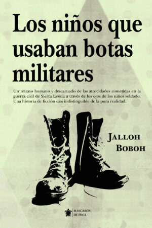 LOS NIÑOS QUE USABAN BOTAS MILITARES