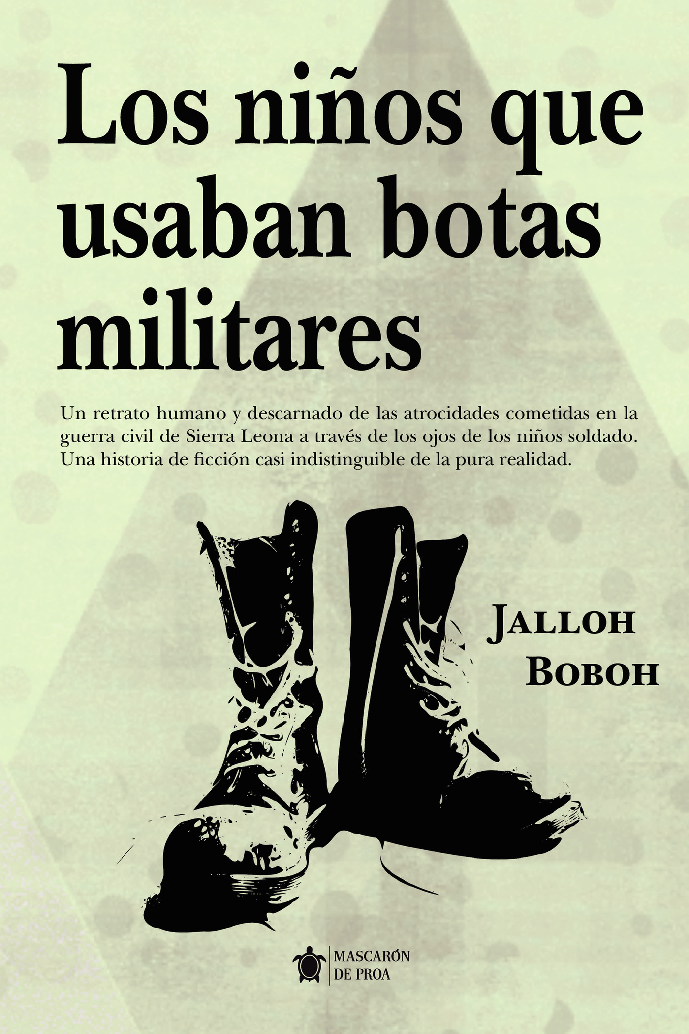 LOS NIÑOS QUE USABAN BOTAS MILITARES