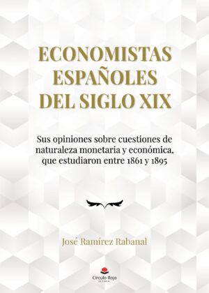 ECONOMISTAS ESPAÑOLES DEL SIGLO XIX 9788411371278
