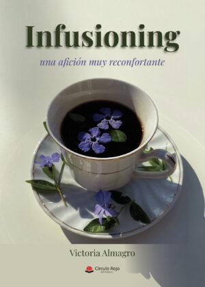 INFUSIONING, UNA AFICIÓN MUY RECONFORTANTE 9788411372497