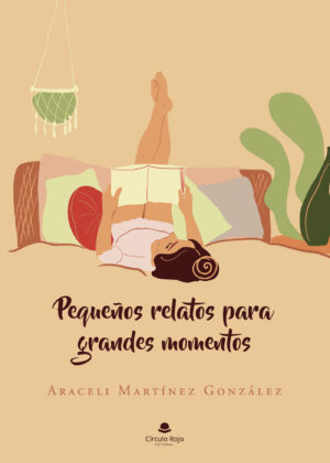 PEQUEÑOS RELATOS PARA GRANDES MOMENTOS