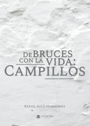 DE BRUCES CON LA VIDA: CAMPILLOS