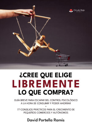 ¿CREES QUE ELIGE LIBREMENTE LO QUE COMPRA? 9788411375344