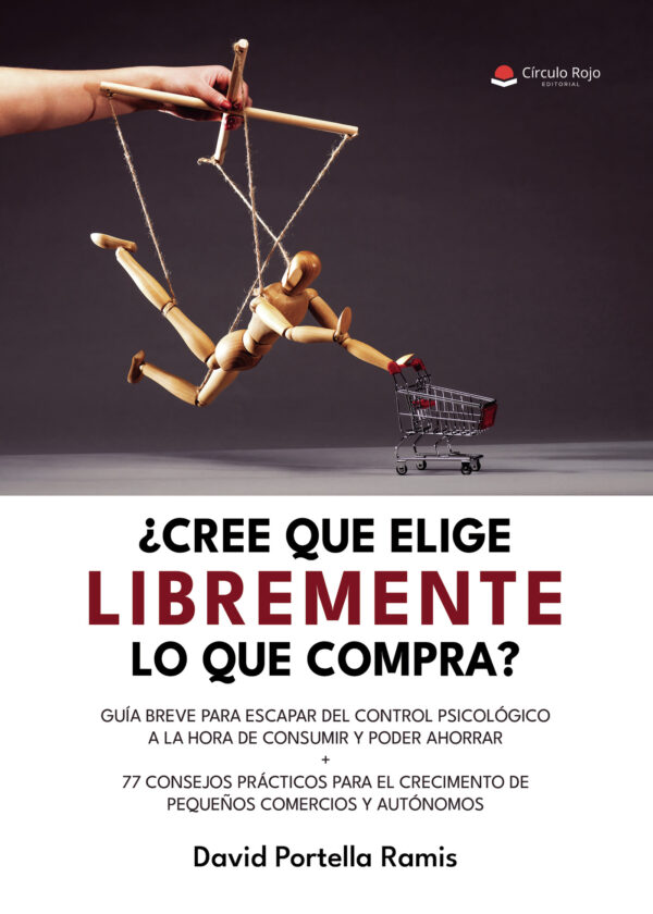 ¿CREES QUE ELIGE LIBREMENTE LO QUE COMPRA? 9788411375344