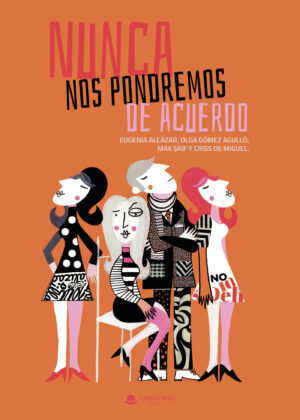 NUNCA NOS PONDREMOS DE ACUERDO