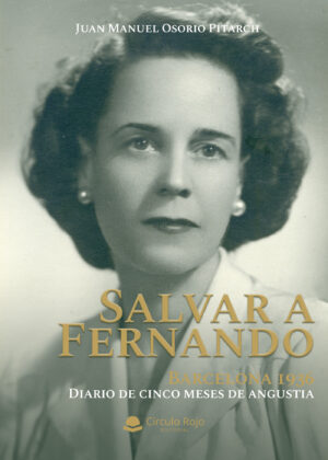SALVAR A FERNANDO, BARCELONA 1936