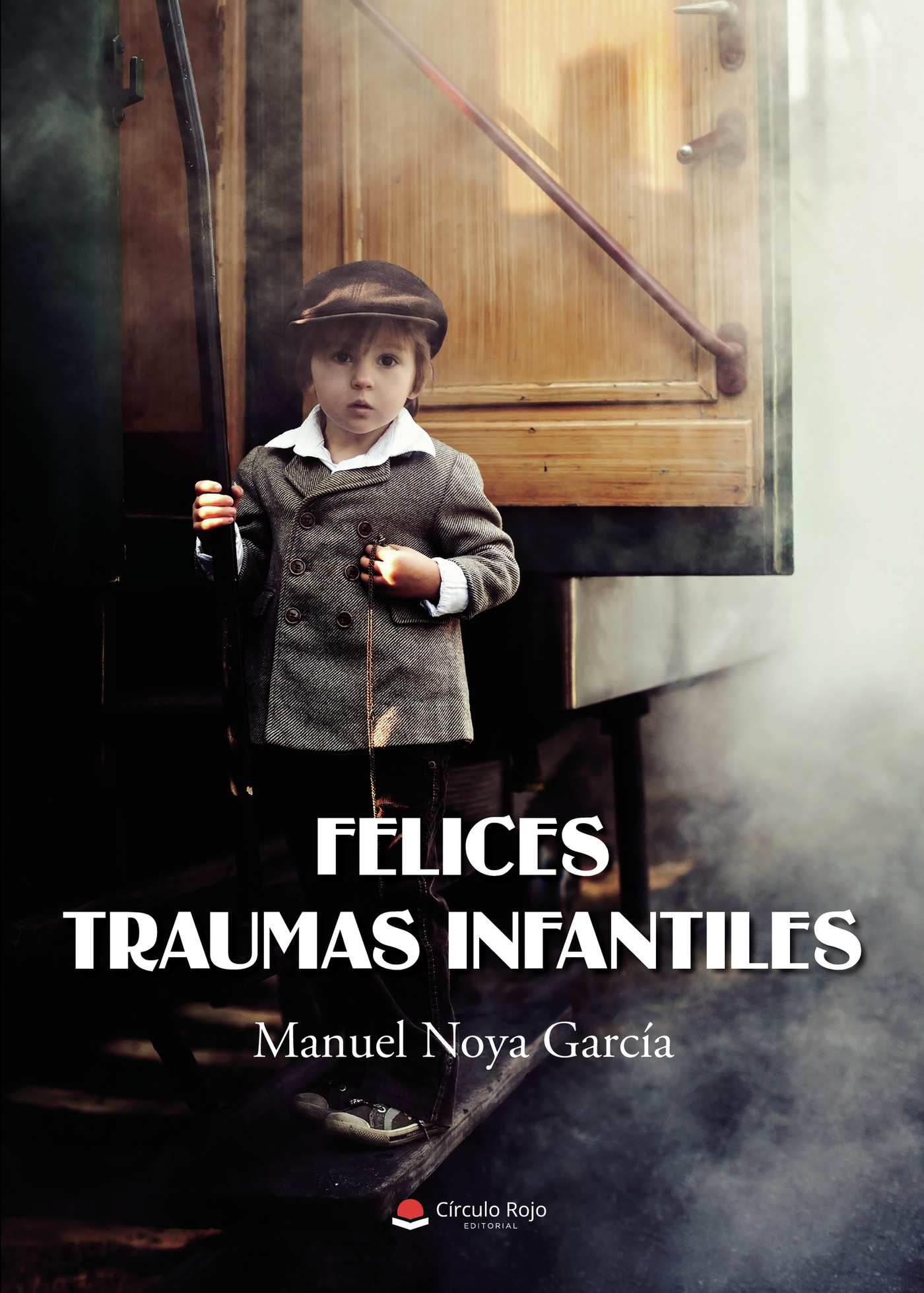 FELICES TRAUMAS INFANTILES