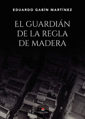 EL GUARDIÁN DE LA REGLA DE MADERA