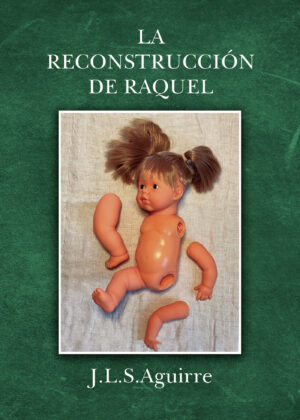 LA RECONSTRUCCIÓN DE RAQUEL