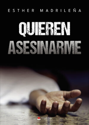 QUIEREN ASESINARME
