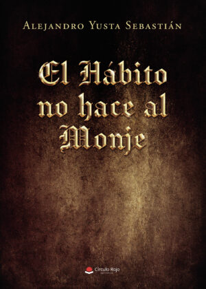 EL HÁBITO NO HACE AL MONJE 9788411454247