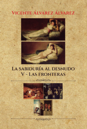 LA SABIDURÍA AL DESNUDO (7 TOMOS): V. LAS FRONTERAS 9788411456333