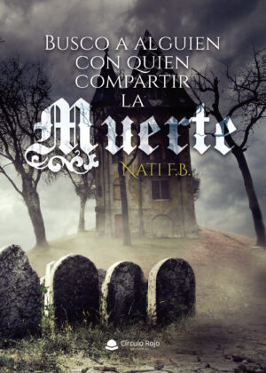 BUSCO A ALGUIEN CON QUIEN COMPARTIR LA MUERTE 9788411456395