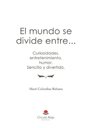 EL MUNDO SE DIVIDE ENTRE...