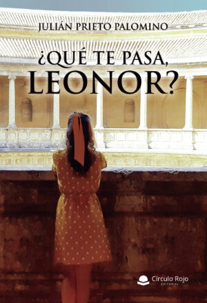 ¿QUÉ TE PASA, LEONOR? 9788411458405