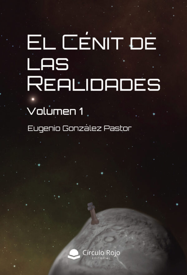 EL CÉNIT DE LAS REALIDADES VOLUMEN 1 9788411458979