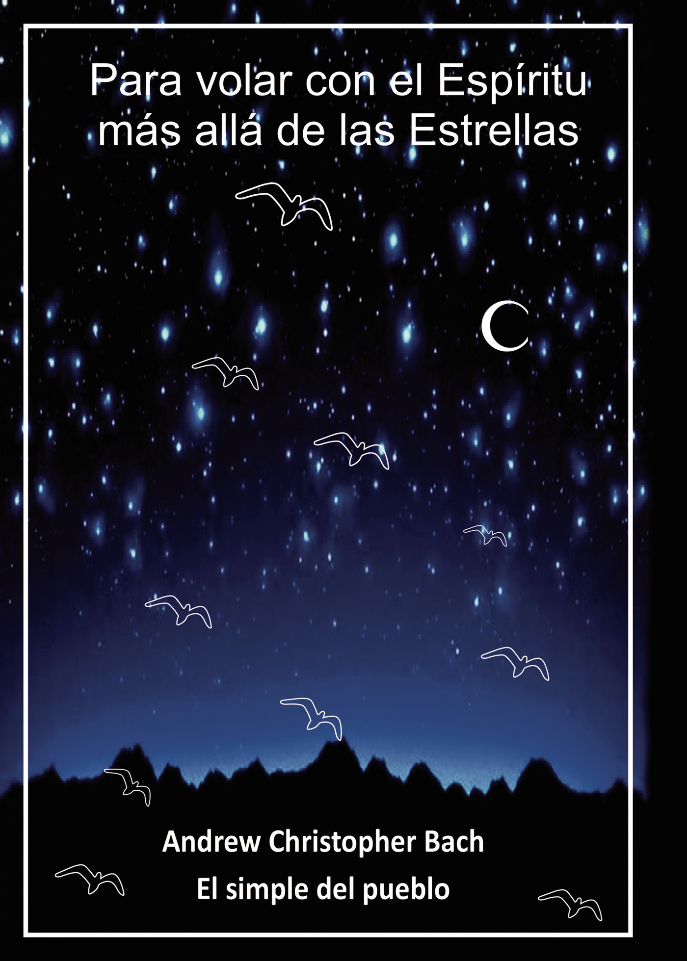 PARA VOLAR CON EL ESPÍRITU MÁS ALLA DE LAS ESTRELLAS