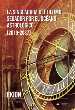 LA SINGLADURA DEL ÚLTIMO SEGADOR POR EL OCÉANO ASTROLÓGICO 9788411551212