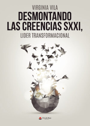 DESMONTANDO LAS CREENCIAS SXXI 9788411551410